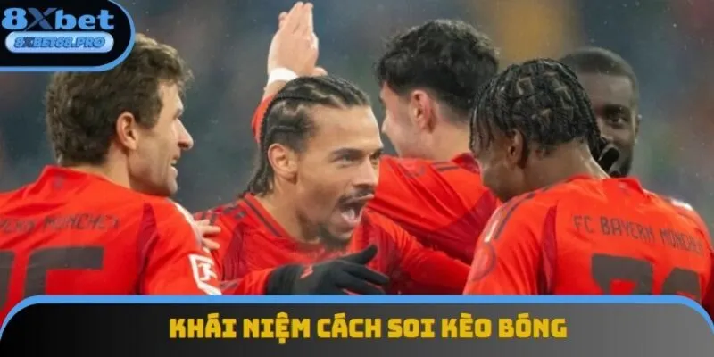 Tìm hiểu chính xác khái niệm của cách soi kèo bóng hiệu quả