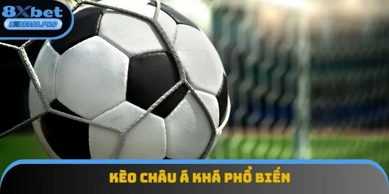 Kèo châu Á là 1 trong 3 kiểu cược cơ bản, thường xuất hiện ngay trên trang chủ