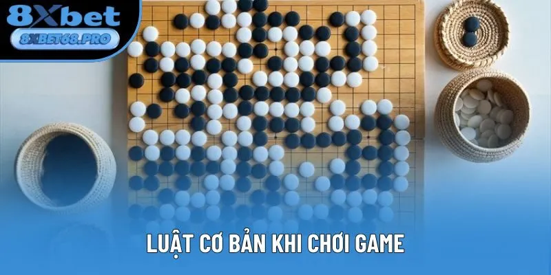 Luật cơ bản khi chơi game Luật cơ bản khi chơi game